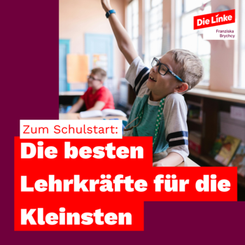 Foto eines Kindes im Grundschulalter, das sich in einem Klassenraum am Tisch sitzend meldet. Überschrift: "Zum Schulstart: Die besten Lehrkräfte für die Kleinsten"